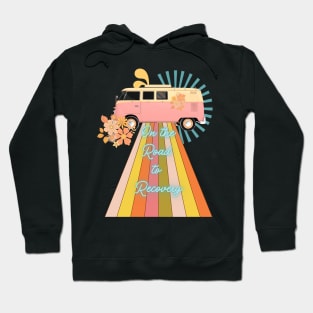 on the Road to recovery Hoodie